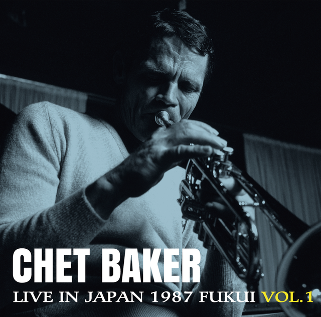 Black and white photo of Chet playing saxophone with text 'Chet Baker Live in Japan 1987 Fukui Vol. 1'.