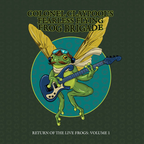 Album cover with a frog playing a guitar and text 'Colonel Claypool's Fearless Flying Frog Brigade' on a dark green background.