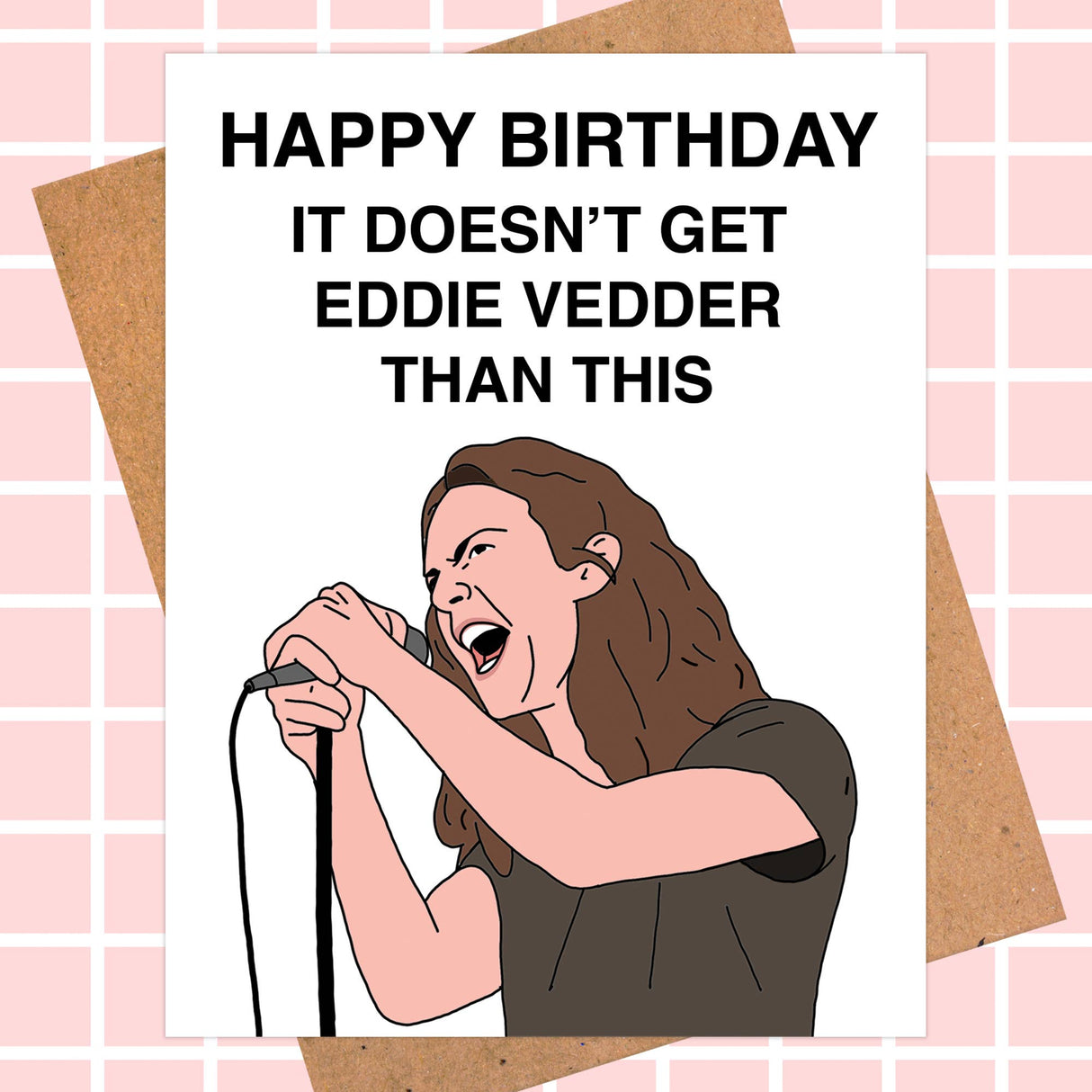 Funny Eddie Vedder birthday card with cartoon singer and text 'Happy Birthday It Doesn’t Get Eddie Vedder Than This'