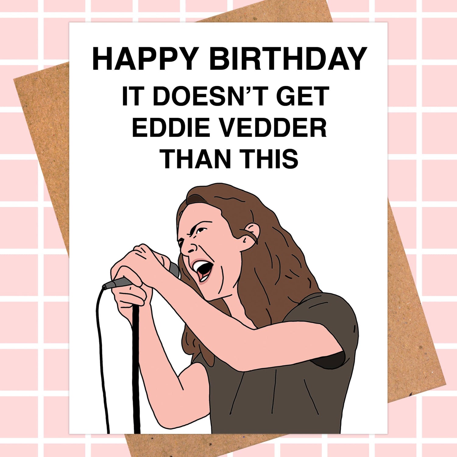 Funny Eddie Vedder birthday card with cartoon singer and text 'Happy Birthday It Doesn’t Get Eddie Vedder Than This'