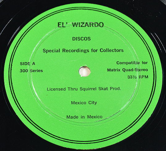 Close-up of El Wizardo Special Recordings for Collectors vinyl label, green, made in Mexico