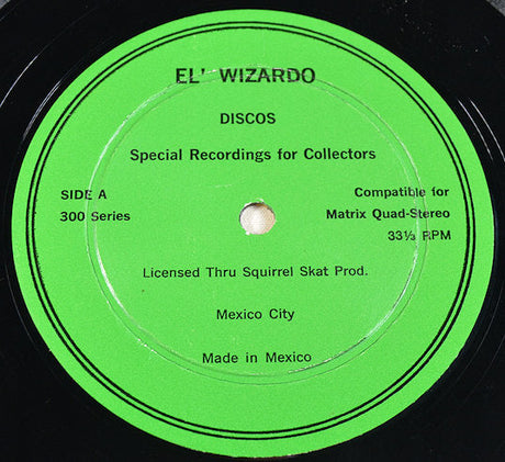 Close-up of El Wizardo Special Recordings for Collectors vinyl label, green, made in Mexico