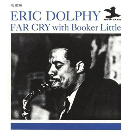Album cover of 'Far Cry' by Eric Dolphy with Booker Little, featuring a black and white portrait of a man playing saxophone.