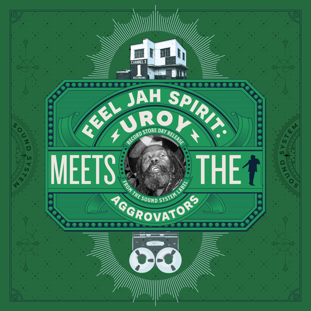 Album cover with text 'Feel Jah Spirit: Uroy meets The Aggrovators' on a green background
