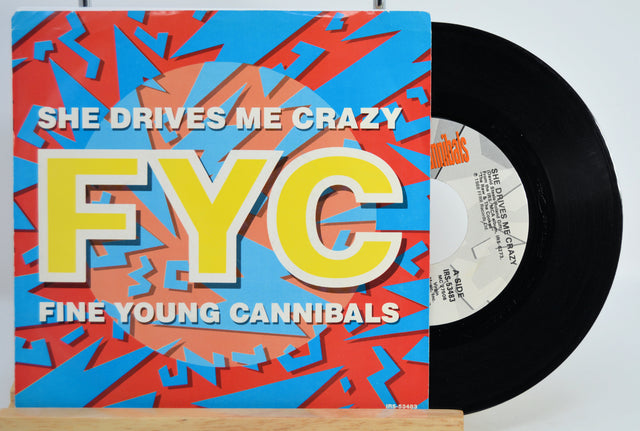 Vinyl record with colorful cover featuring 'She Drives Me Crazy' by Fine Young Cannibals