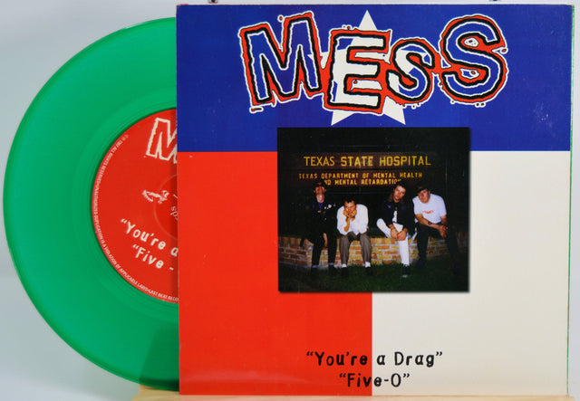 Mess 'You're a Drag / Five-O' green vinyl single with Texas State Hospital cover art