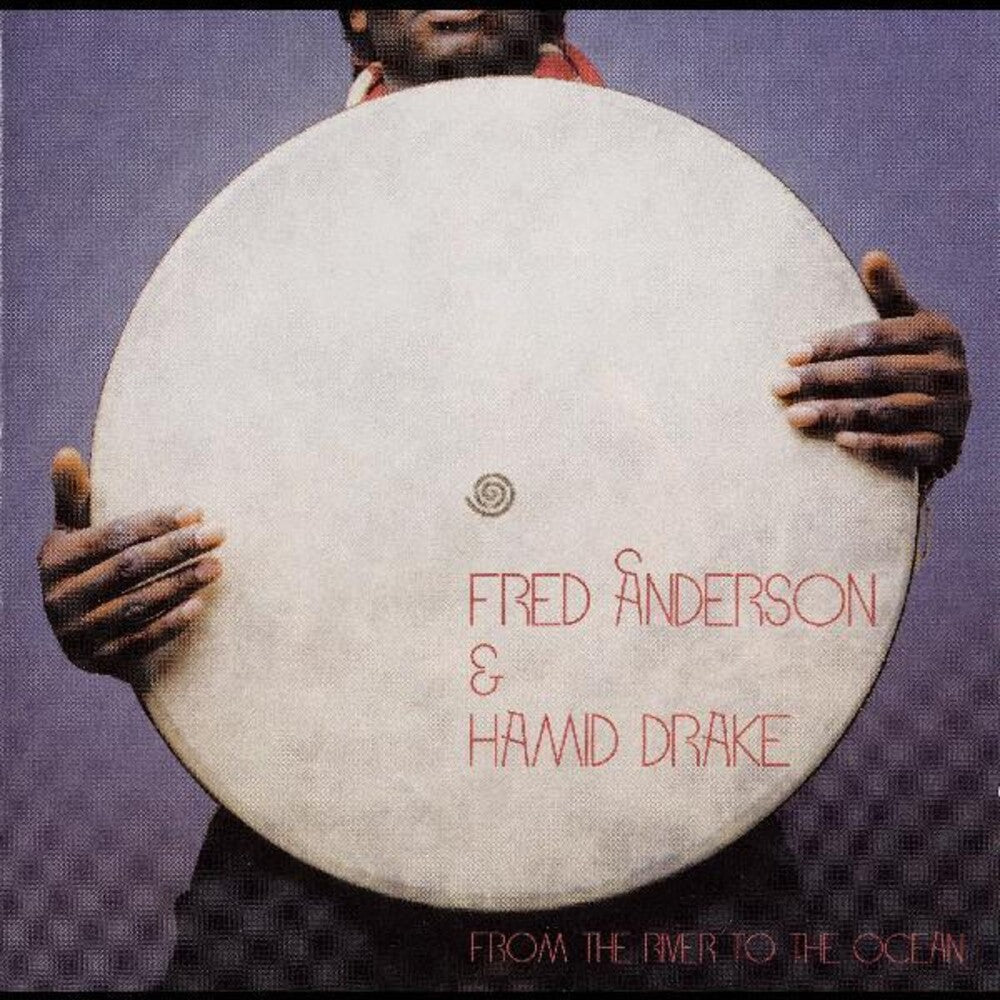 Front cover of 'From the River to the Ocean' album by Fred Anderson & Hamid Drake showing a large hand-held drum