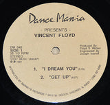 Close-up label of Vincent Floyd I Dream You Get Up 12 inch vinyl on Dance Mania Records