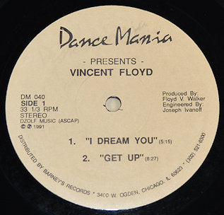 Close-up label of Vincent Floyd I Dream You Get Up 12 inch vinyl on Dance Mania Records