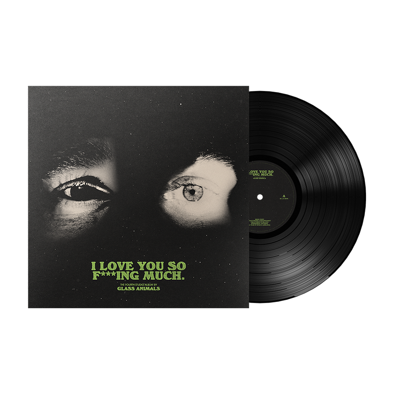 Black 12-inch vinyl record of Glass Animals album 'I Love You So F***ing Much' with a matte finish single sleeve, featuring an image of eyes on the cover.