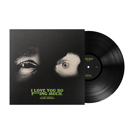 Black 12-inch vinyl record of Glass Animals album 'I Love You So F***ing Much' with a matte finish single sleeve, featuring an image of eyes on the cover.