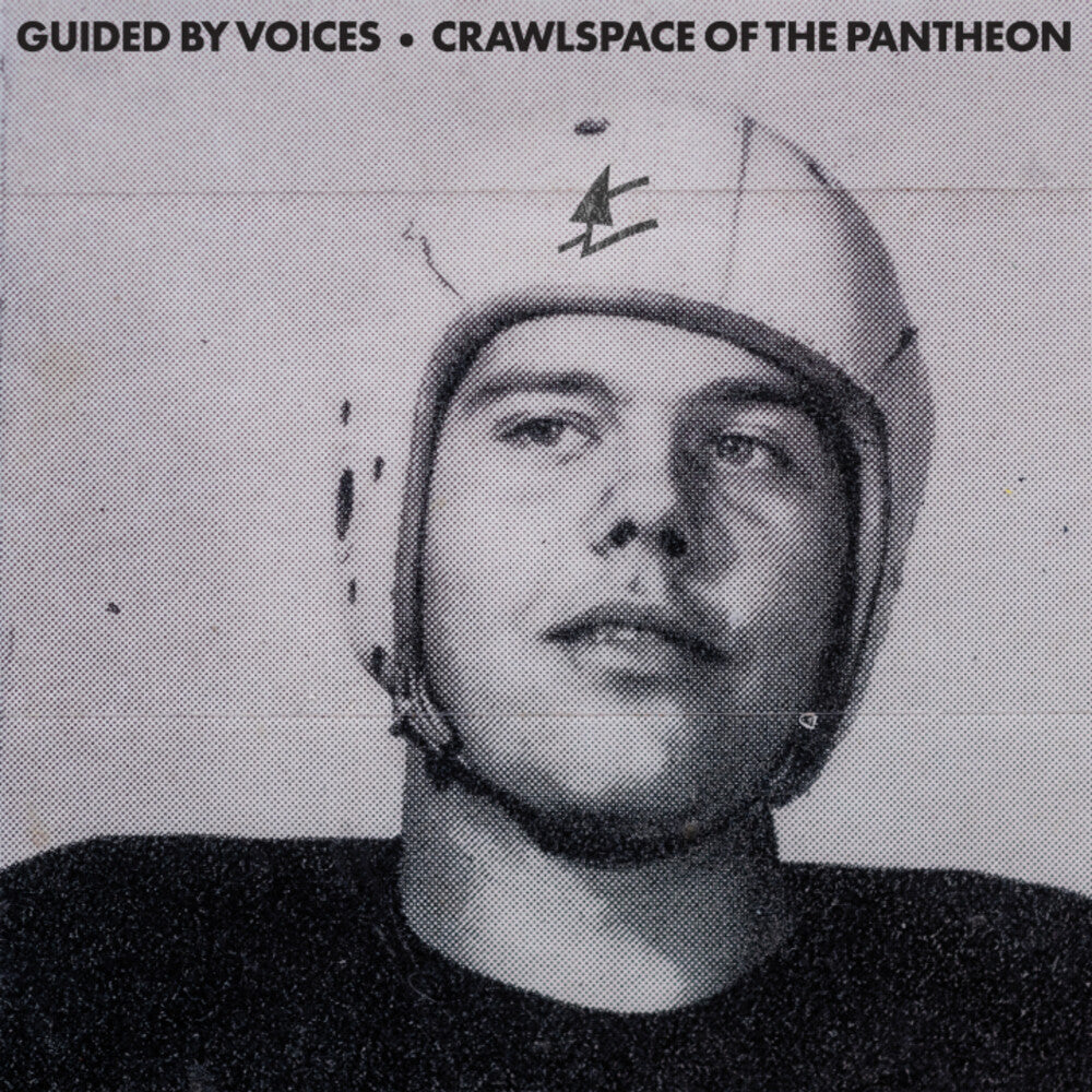 Album cover with a person wearing a helmet and text 'Guided by Voices • Crawlspace of the Pantheon'.