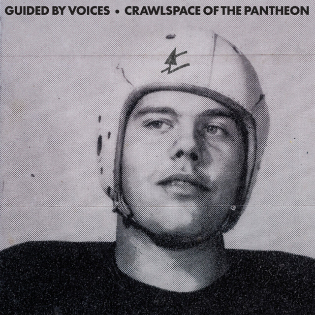 Album cover with a person wearing a helmet and text 'Guided by Voices • Crawlspace of the Pantheon'.