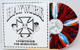 Haywire Conditioned for Demolition LP front cover and red, black, and blue splatter vinyl record