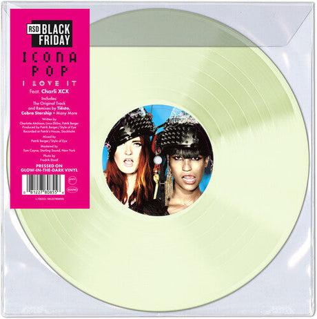 Icona Pop I Love It limited edition glow-in-the-dark vinyl record featuring Charli XCX