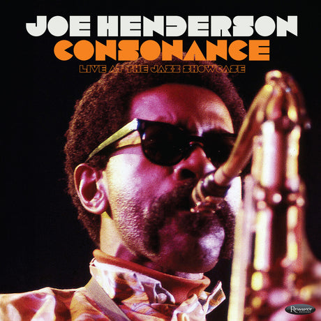 Album cover featuring a musician with sunglasses playing a saxophone, with text 'Joe Henderson Consonance Live at the Jazz Showcase'.