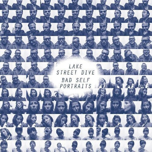 Collage of multiple faces with 'Lake Street Dive Bad Self Portraits' text in the center.