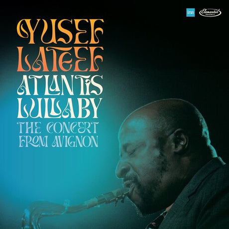 Cover art for the vinyl record 'Lateef, Yusef - Atlantis Lullaby: The Concert From Avignon' featuring a photo of a jazz musician playing the saxophone.