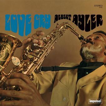 Ayler, Albert - Love Cry