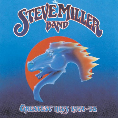 Steve Miller Band Greatest Hits 1974-78 album cover featuring a stylized blue horse and bold band logo