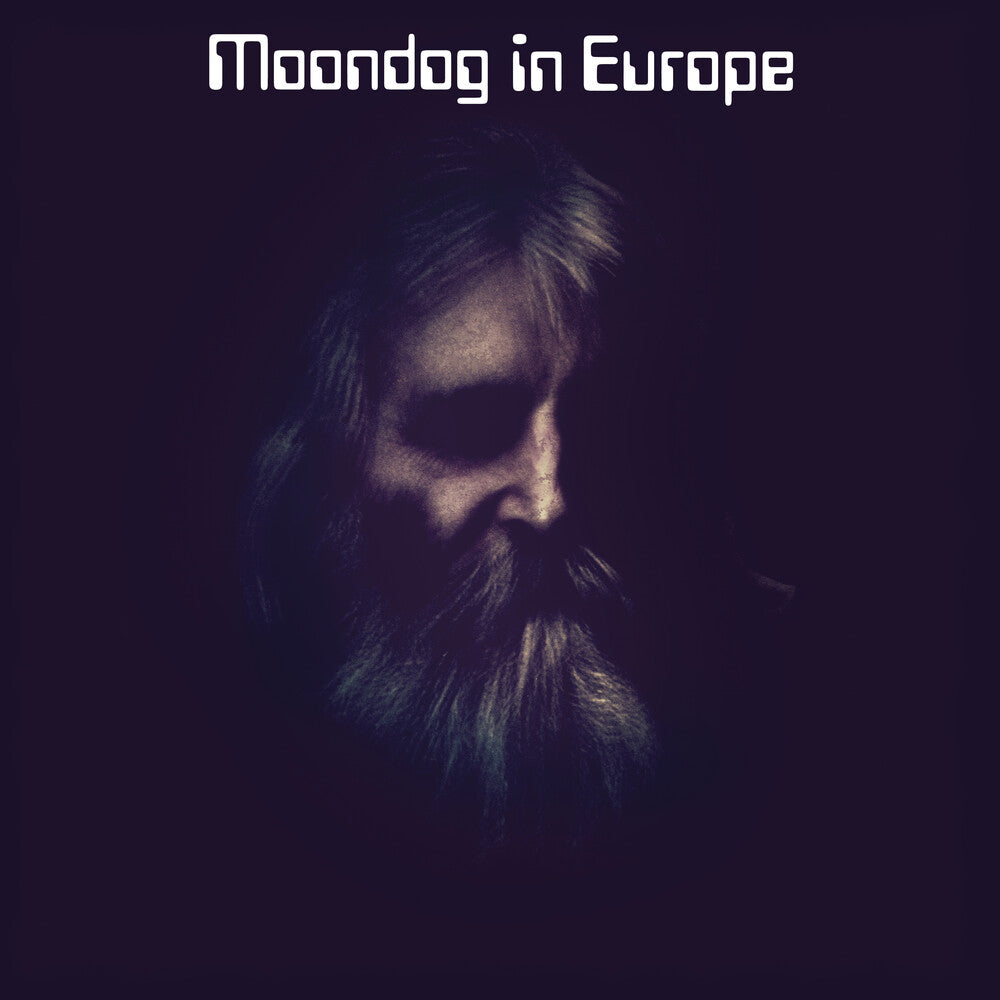 Album cover with a dark theme featuring a person with a beard and text 'Moondog in Europe'.