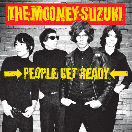 Album cover for 'People Get Ready' by The Mooney Suzuki with band members in front of a brick wall.