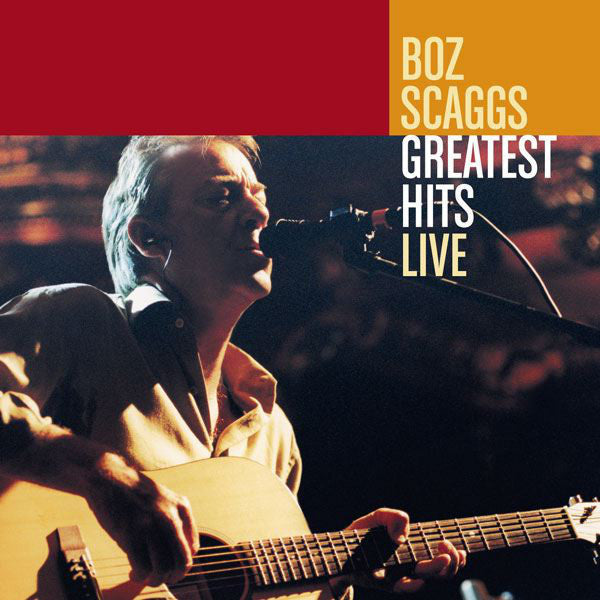 Scaggs, Boz - Greatest Hits Live