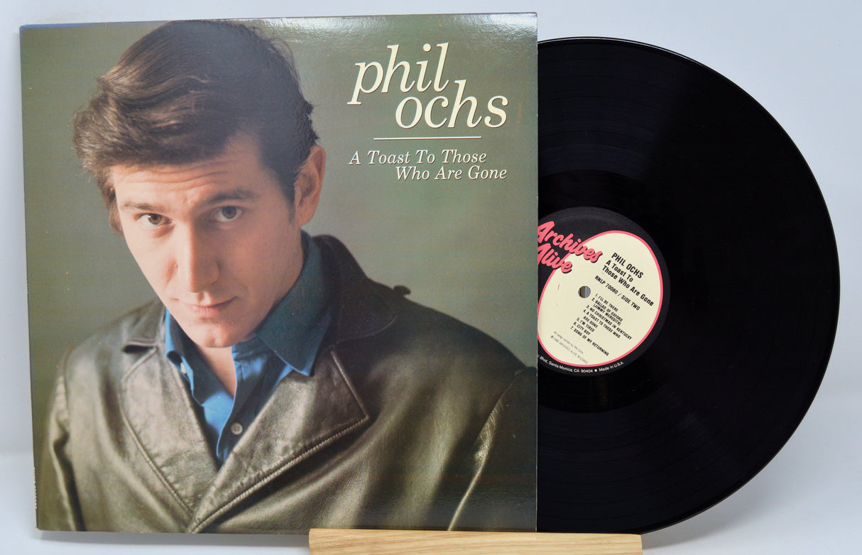 Ochs, Phil - A Toast To Those Who Are Gone