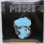 Pisces - Somewhere In Your Mind