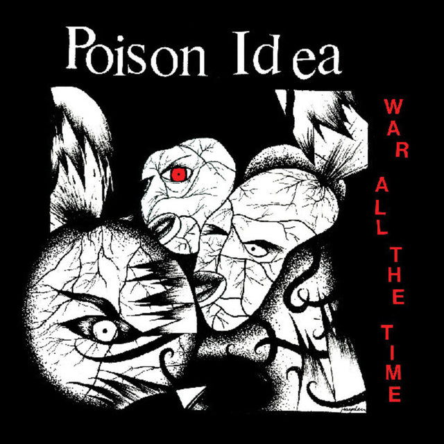 Album cover for 'War All The Time' by 'Poison Idea' with stylized faces and text on a black background