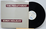 Vinyl record with 'The Proletariat' and 'Soma Holiday' on the cover