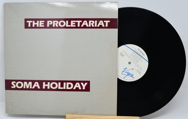 Vinyl record with 'The Proletariat' and 'Soma Holiday' on the cover