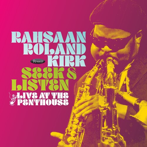 Album cover featuring Rahsaan Roland Kirk playing saxophone with bold colorful typography for 'Seek & Listen: Live at the Penthouse'