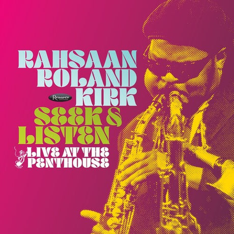 Album cover featuring Rahsaan Roland Kirk playing saxophone with bold colorful typography for 'Seek & Listen: Live at the Penthouse'