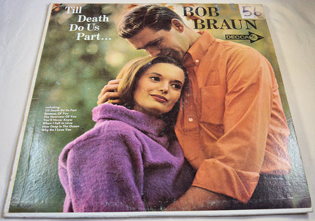 Front cover of Bob Braun's 'Till Death Do Us Part' vinyl LP with romantic couple and song highlights
