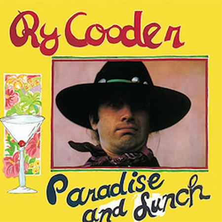 Album cover of 'Paradise and Lunch' by Ry Cooder with a person wearing a wide-brimmed hat and colorful background.