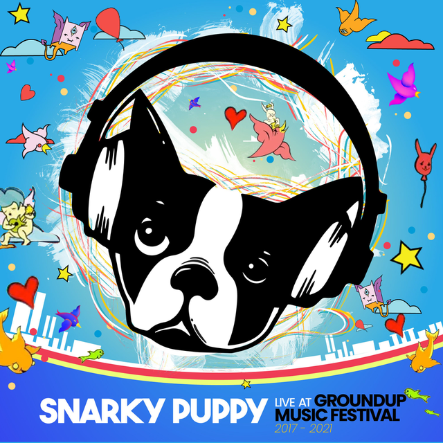 Album cover for Snarky Puppy's performance at Groundup Music Festival with a dog wearing headphones and colorful background.