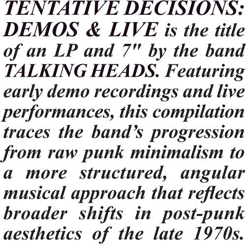 Tentative Decisions: Demos & Live LP and 7- by Talking Heads description in stylized text
