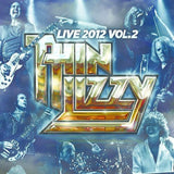 Album cover for 'Thin Lizzy Live 2012 Vol. 2' with band members and live performance elements.
