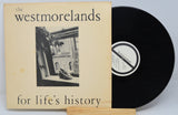 Westmorelands - For Life's History