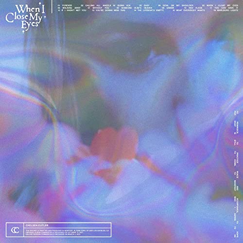 Dreamy pastel album cover of 'When I Close My Eyes' by Chelsea Cutler featuring ethereal effects and tracklist.