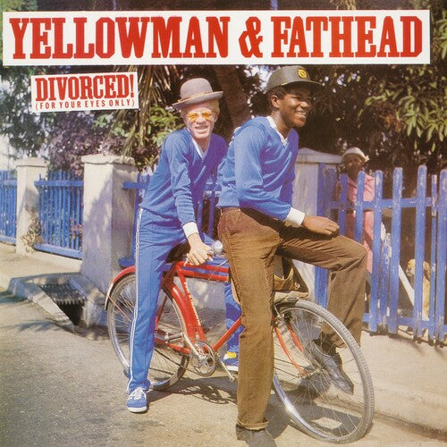 Album cover with two men on a bicycle, text 'Yellowman & Fathead' and 'Divorced! For Your Eyes Only'.