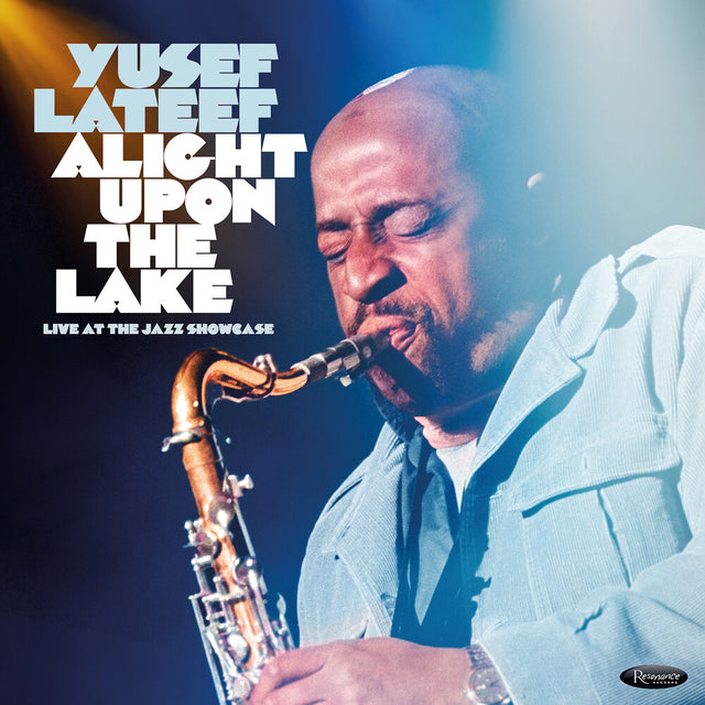 Album cover featuring a saxophonist with text 'Yusef Lateef Alight Upon The Lake Live at the Jazz Showcase'.