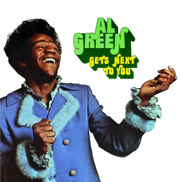 Green, Al - Gets Next to You