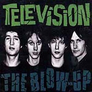 Television - Blow-Up