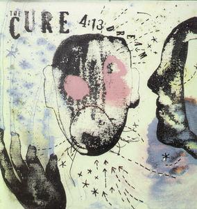 Cure, The - 4:13 Dream
