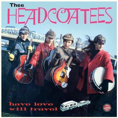 Headcoatees, Thee - Have Love Will Travel