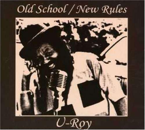 U-Roy - Old School / New Rules