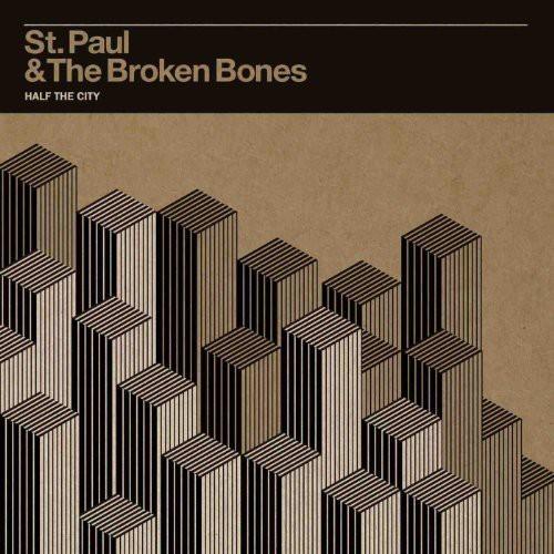 St Paul & The Broken Bones - Half The City