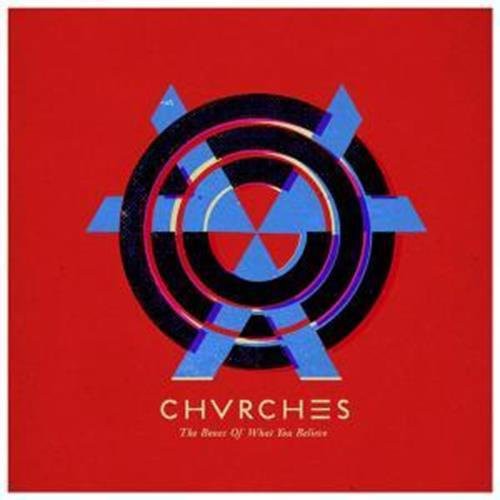 Chvrches - Bones Of What You